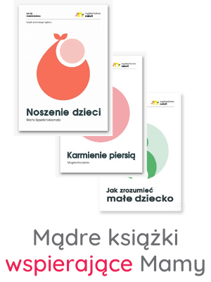 Poradniki o rodzicielstwie: jak karmić piersią, jak nosić dzieci, poród naturalny, poranik wychowania dzieci, zabawy z niemowlakiem